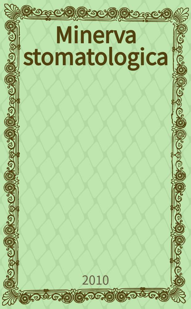 Minerva stomatologica : Rivista bimestrale di stomatologia Pubblica gli Atti della Soc. piemontese di stomatologia. Vol. 59, № 3