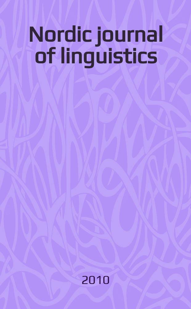 Nordic journal of linguistics : A cont. of the Norwegian journal of linguistics. Vol. 33, № 1
