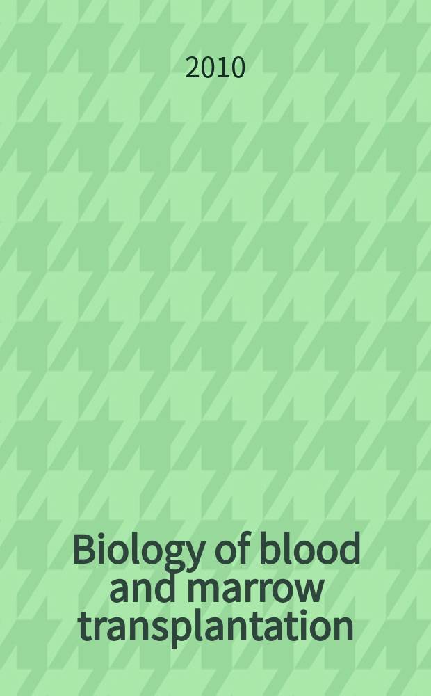 Biology of blood and marrow transplantation : the official journal of the American society for blood and marrow transplantation. Vol. 16, № 7
