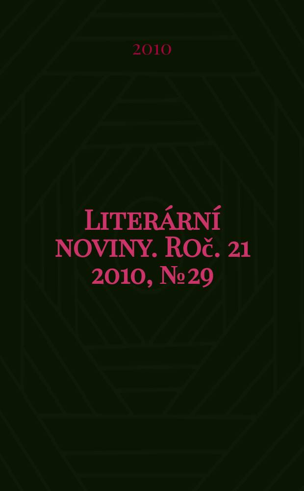 Literární noviny. Roč. 21 2010, № 29