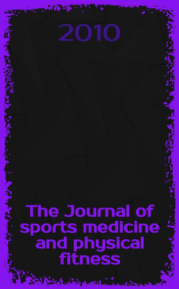 The Journal of sports medicine and physical fitness : Offic. journal of the Federation internationale de médicine sportive. Vol. 50, № 1
