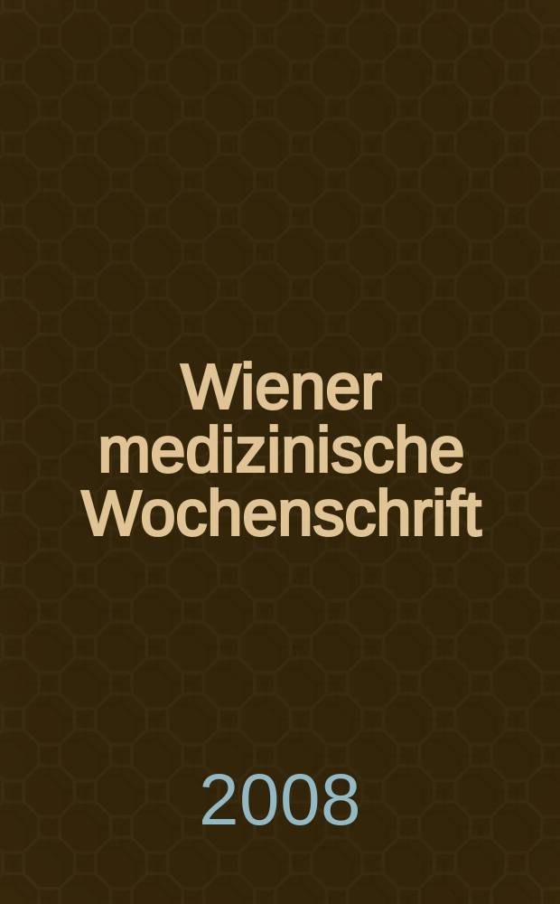 Wiener medizinische Wochenschrift : Kongressjournal. Bd. 5, H. 5 : Frühjahrstagung 2008 der Österreichischen Gesellschaft für Hämatologie und Onkologie und der Arbeitsgemeinschaft hämato-onkologischer Pflegepersonen in Österreich (AHOP) = Весенняя конференция-2008 Австрийского общества гематологов и онкологов.