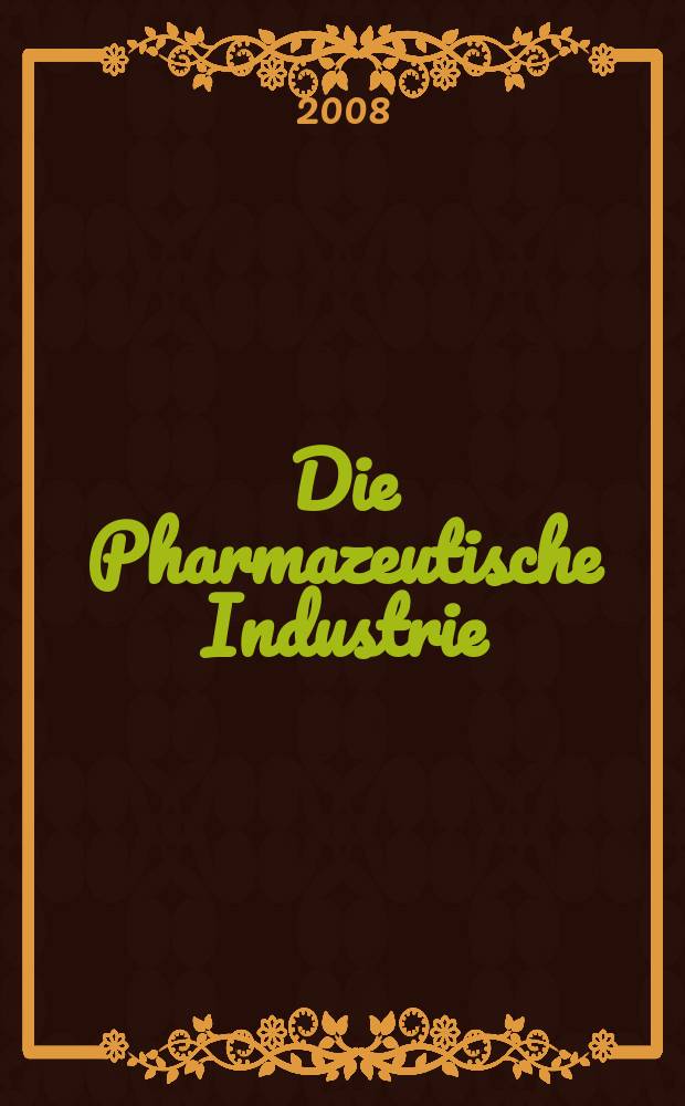 Die Pharmazeutische Industrie : Veröffentlichungen über alle Fragen der Herstellung und des Vertriebs pharmazeutischen Erzeugnisse Mitteilungsorgan des Bundesverbandes der Pharmazeutischen Industrie e. V. zu Frankfurt am Mein. Bd. 70, H. 7