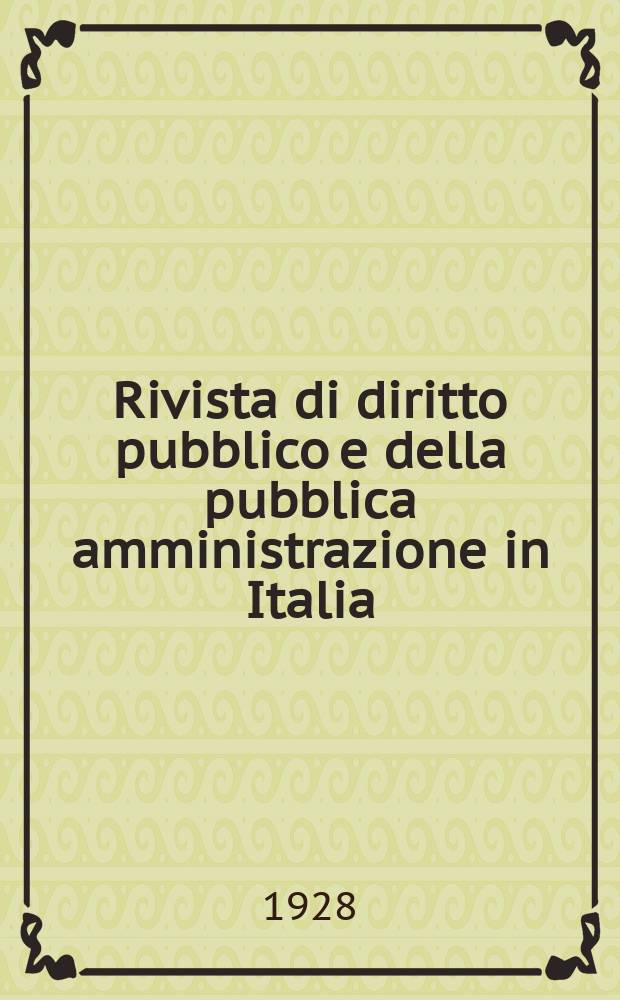 Rivista di diritto pubblico e della pubblica amministrazione in Italia : La giustizia amministrativa