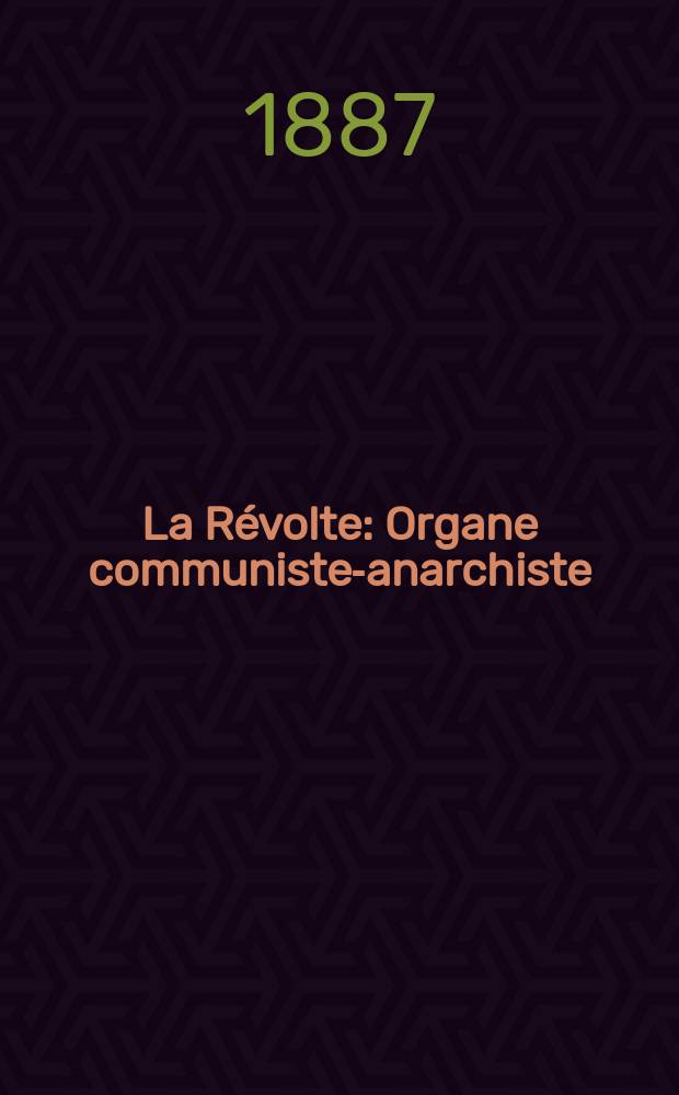 La Révolte : Organe communiste-anarchiste