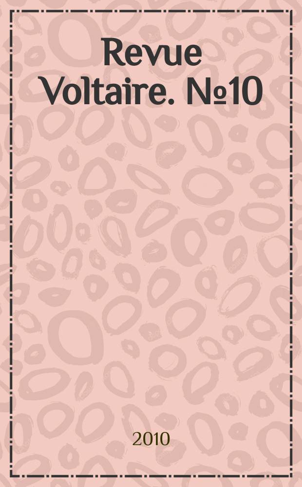 Revue Voltaire. № 10 : Voltaire et l'histoire nationale = Вольтер и национальная история