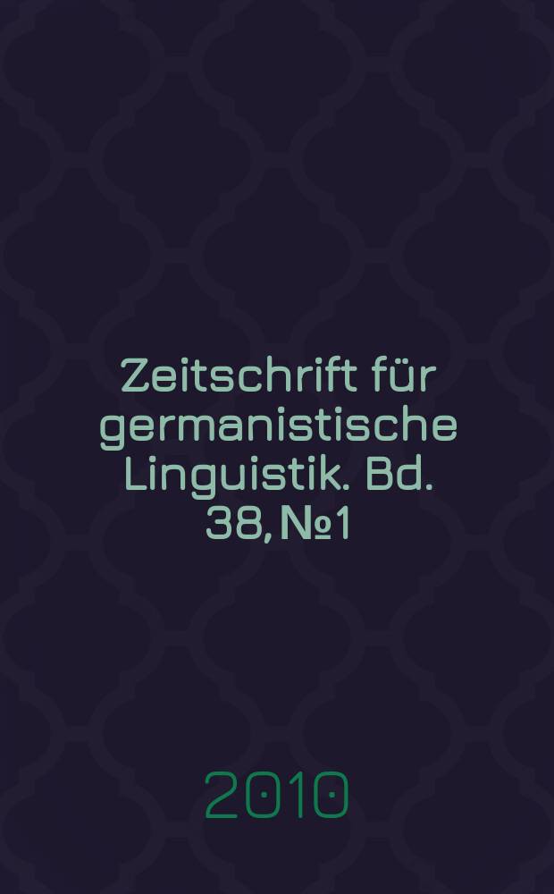 Zeitschrift für germanistische Linguistik. Bd. 38, № 1