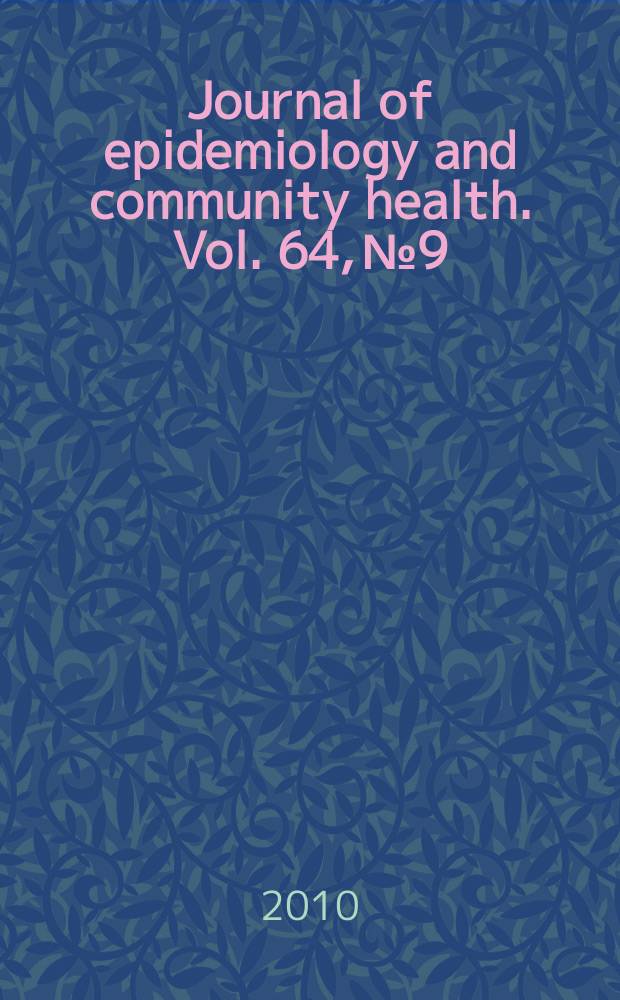 Journal of epidemiology and community health. Vol. 64, № 9