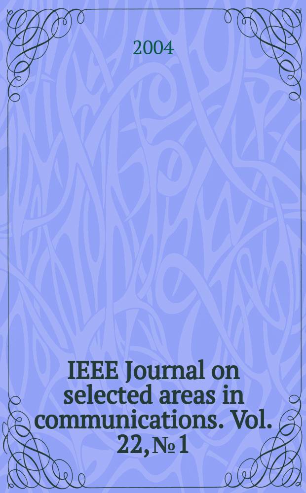 IEEE Journal on selected areas in communications. Vol. 22, № 1
