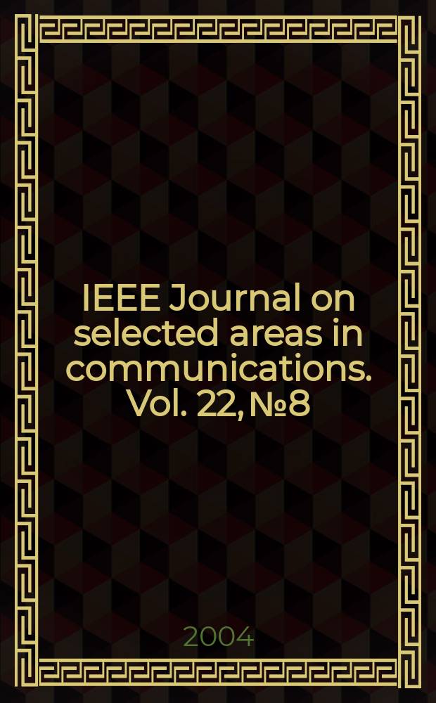 IEEE Journal on selected areas in communications. Vol. 22, № 8