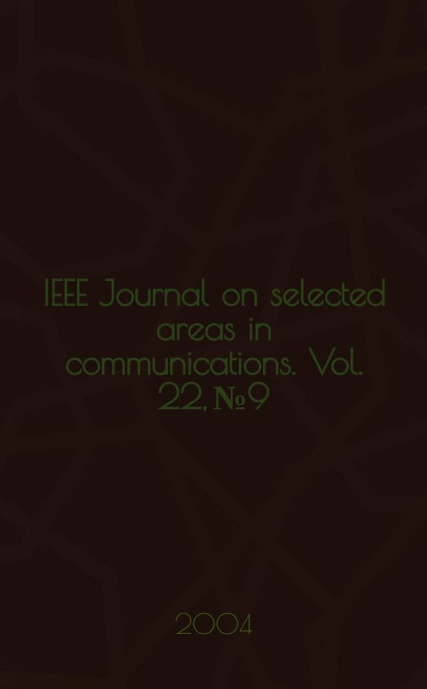 IEEE Journal on selected areas in communications. Vol. 22, № 9