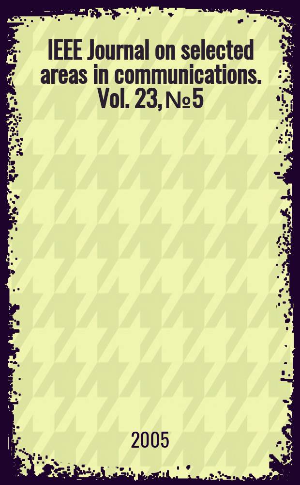 IEEE Journal on selected areas in communications. Vol. 23, № 5