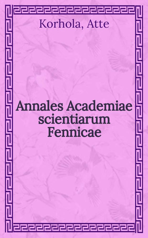 Annales Academiae scientiarum Fennicae : Paleolimnology and hydroseral development of the Kotasuo bog, southern Finland, with special reference to the Cladocera
