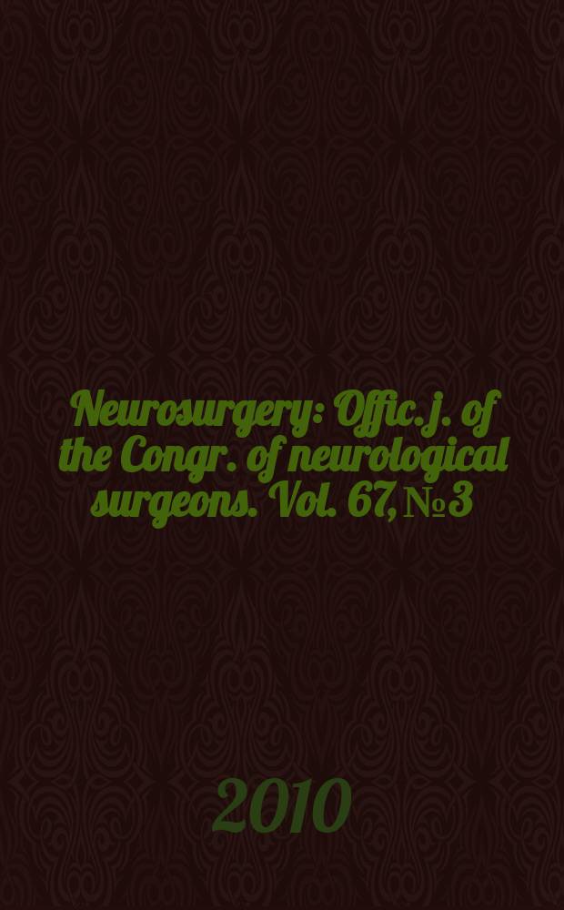 Neurosurgery : Offic. j. of the Congr. of neurological surgeons. Vol. 67, № 3