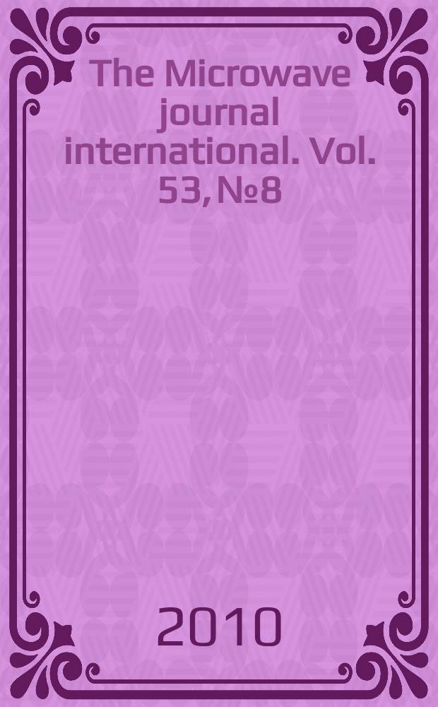 The Microwave journal international. Vol. 53, № 8
