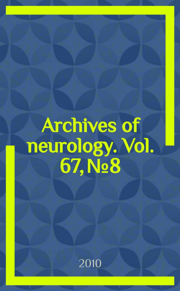 Archives of neurology. Vol. 67, № 8