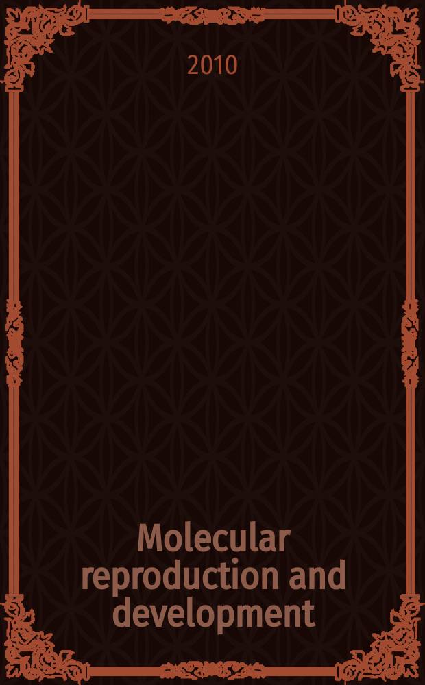 Molecular reproduction and development : Incorporating Gamete research. Vol. 77, № 9