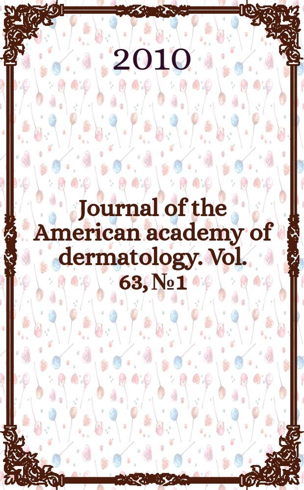 Journal of the American academy of dermatology. Vol. 63, № 1