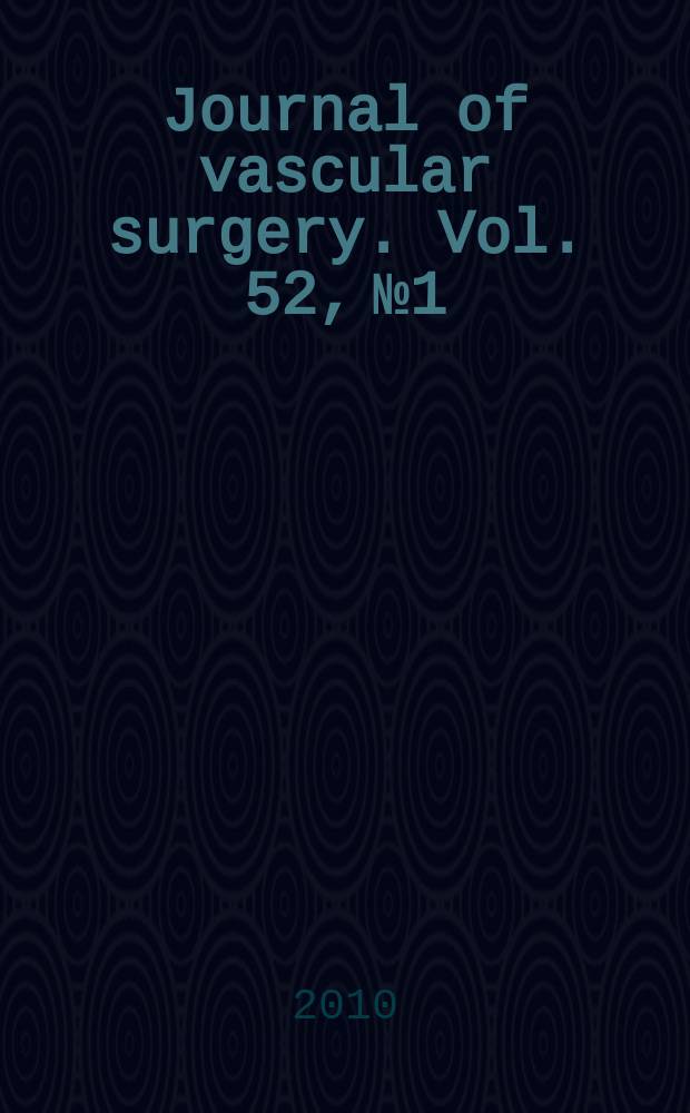 Journal of vascular surgery. Vol. 52, № 1