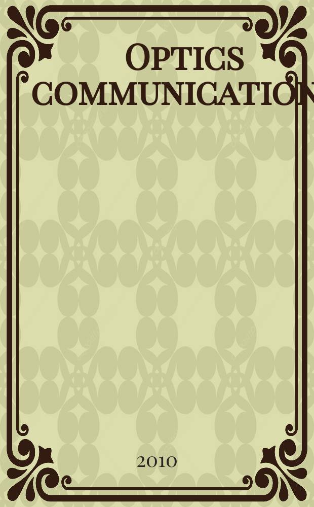 Optics communications : A j. devoted to the rapid publ. of short contributions in the field of optics a. interaction of light with matter. Vol. 283, iss. 15