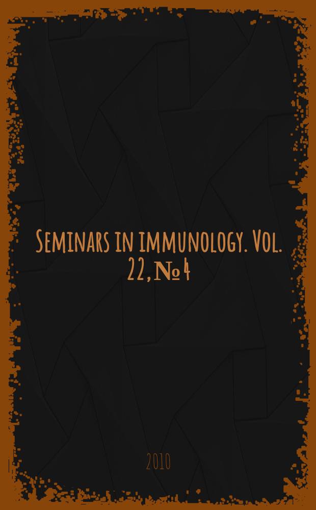 Seminars in immunology. Vol. 22, № 4 : Origins of γδt cells :a forum for opposing perspectives = Виды гамма, дельта Т- лимфоцитов: форум встречных проблем