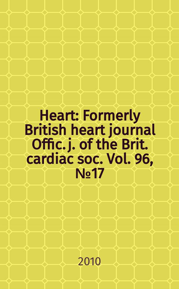 Heart : Formerly British heart journal Offic. j. of the Brit. cardiac soc. Vol. 96, № 17
