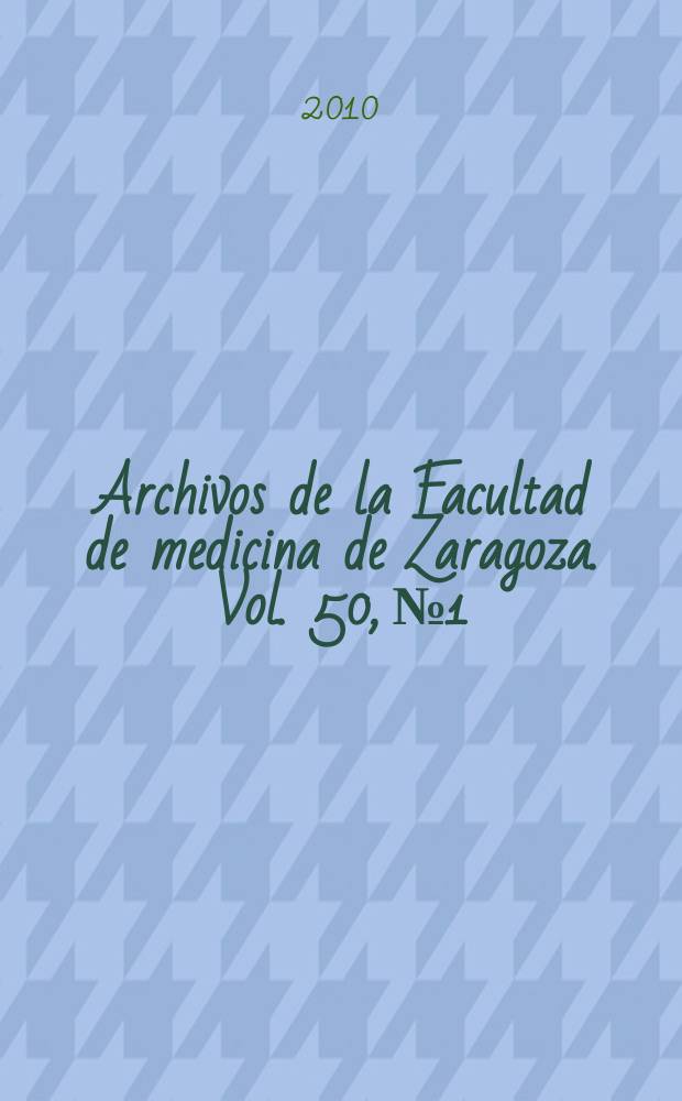 Archivos de la Facultad de medicina de Zaragoza. Vol. 50, № 1
