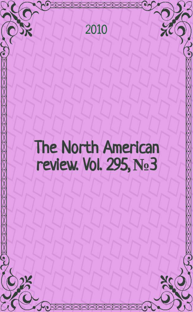 The North American review. Vol. 295, № 3