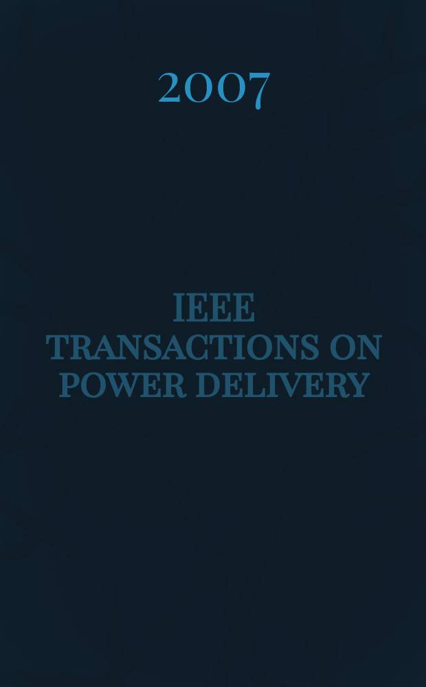 IEEE transactions on power delivery : A publ. of the Power engineering soc. Vol. 22, № 2