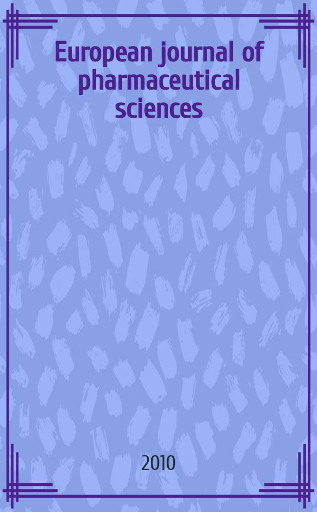 European journal of pharmaceutical sciences : official journal of the European federation for pharmaceutical sciences. Vol. 41, № 3 /4 = Европейский журнал фармацевтических наук
