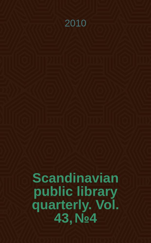 Scandinavian public library quarterly. Vol. 43, № 4