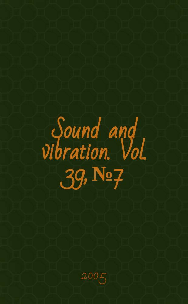 Sound and vibration. Vol. 39, № 7
