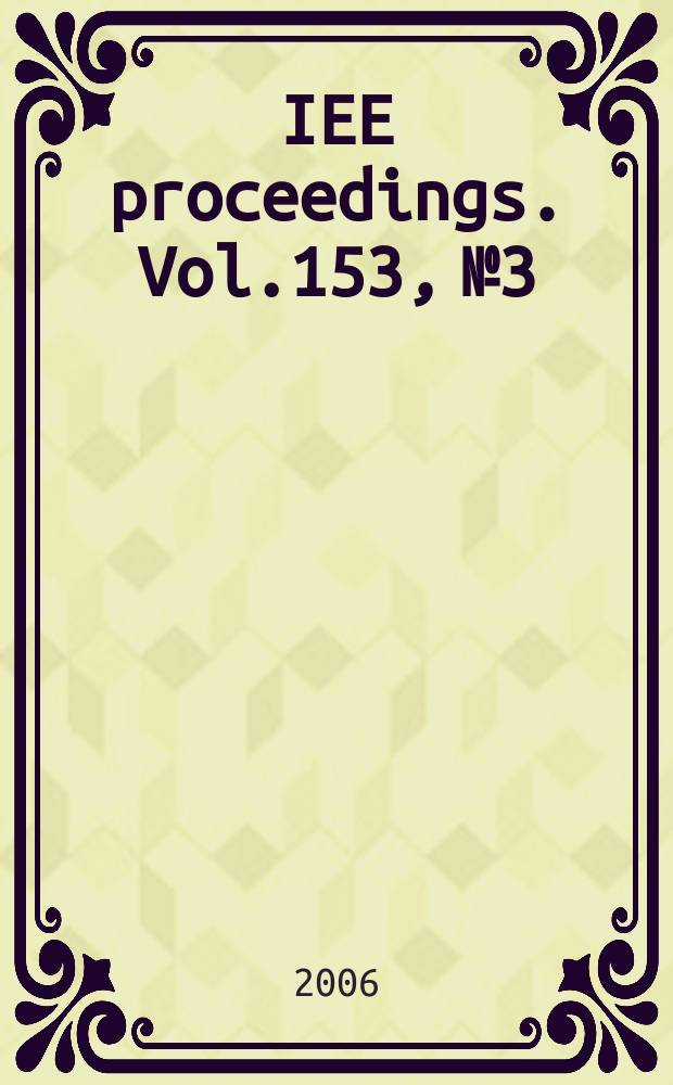 IEE proceedings. Vol.153, № 3