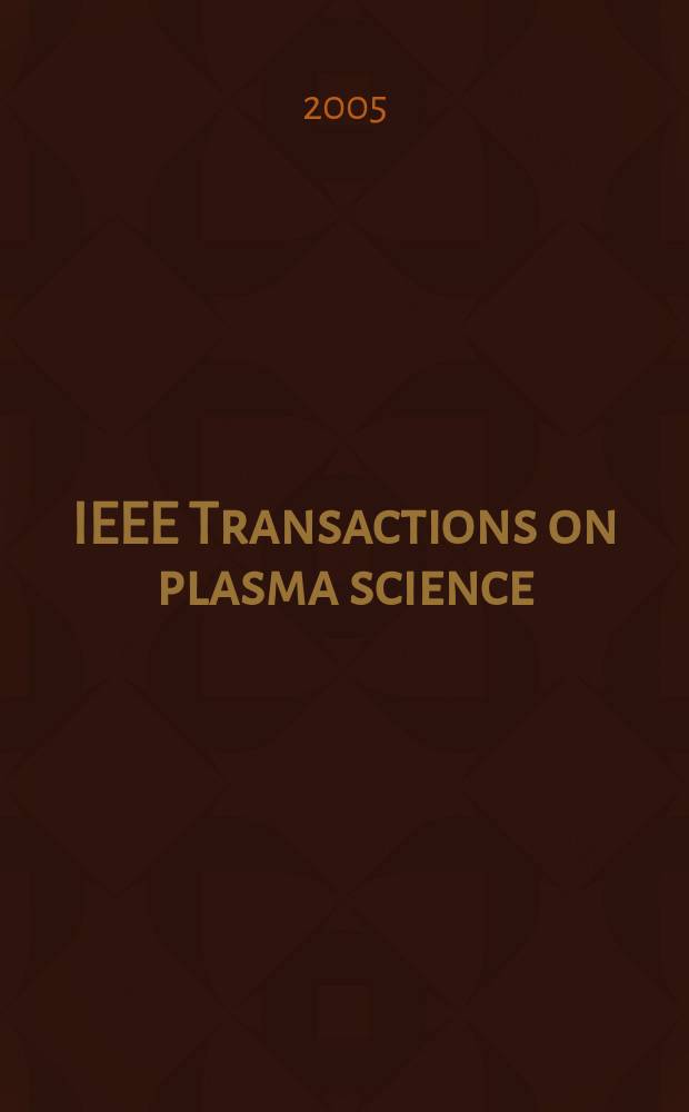 IEEE Transactions on plasma science : A publ. of the IEEE nuclear and plasma sciences soc. Vol. 33, № 6, pt. 1