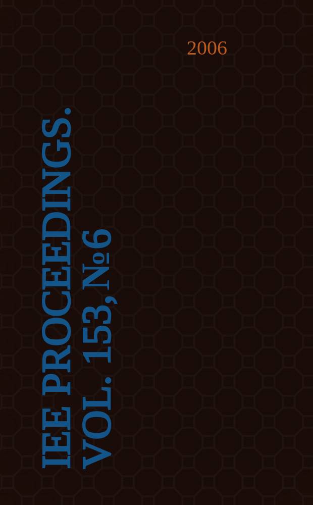 IEE proceedings. Vol. 153, № 6