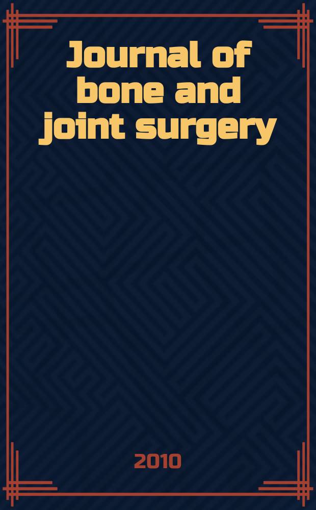 Journal of bone and joint surgery : The off. publ. of the American orthopaedic association the British orthopaedic surgeons. Vol. 92A, № 11