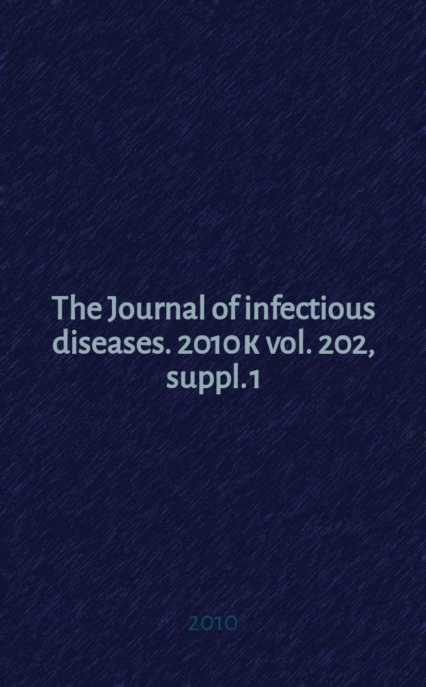 The Journal of infectious diseases. 2010 к vol. 202, suppl. 1 : Rotavirus infection in Africa = Ротавирусная инфекция в Африке: эпидемиология, тяжесть болезни и изменчивость штаммов