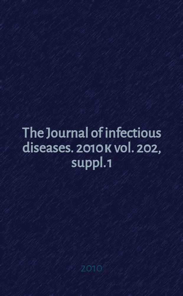 The Journal of infectious diseases. 2010 к vol. 202, suppl. 1 : Rotavirus infection in Africa = Ротавирусная инфекция в Африке: эпидемиология, тяжесть болезни и изменчивость штаммов