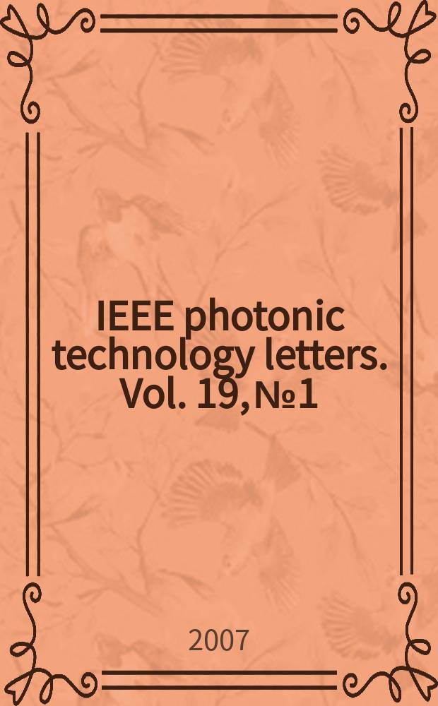 IEEE photonic technology letters. Vol. 19, № 1/4