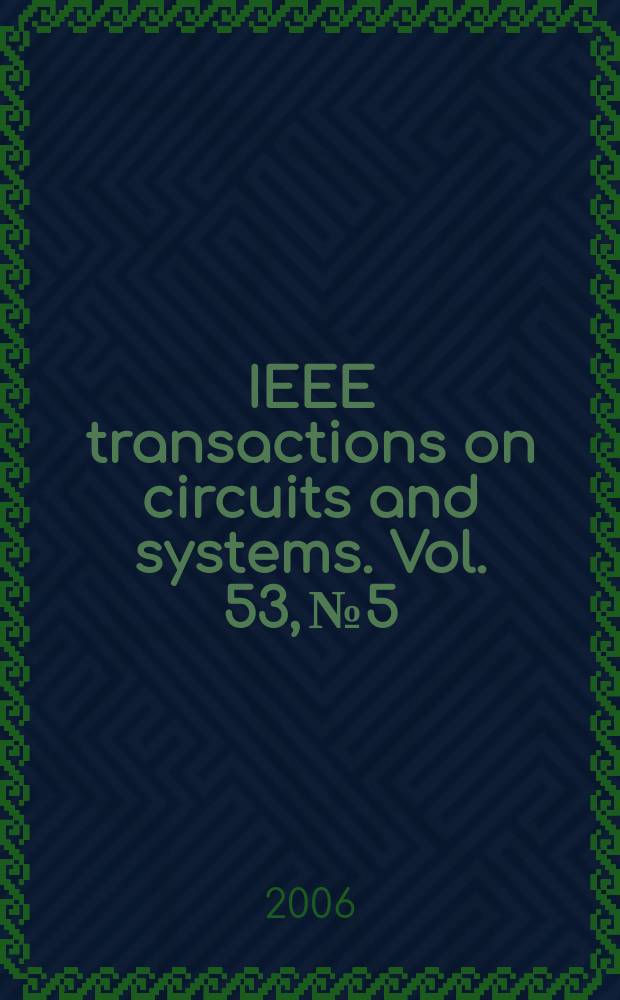 IEEE transactions on circuits and systems. Vol. 53, № 5