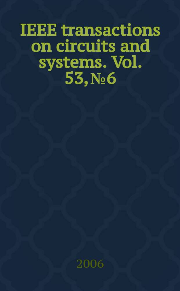 IEEE transactions on circuits and systems. Vol. 53, № 6