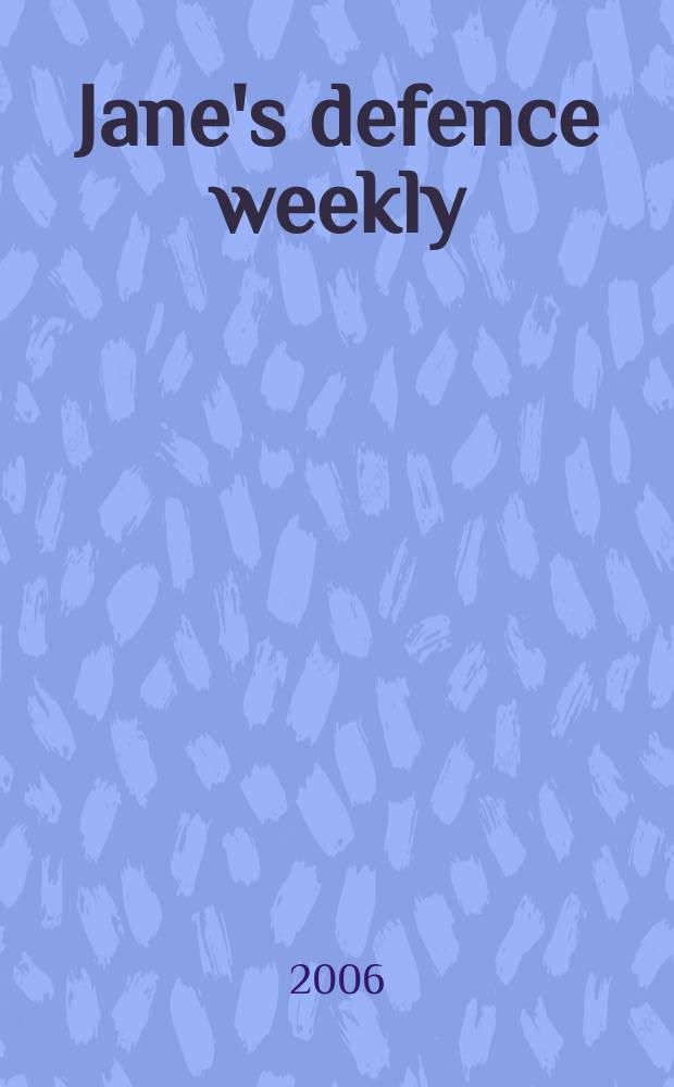 Jane's defence weekly : An intern. Thomson publ. Vol. 43, № 10