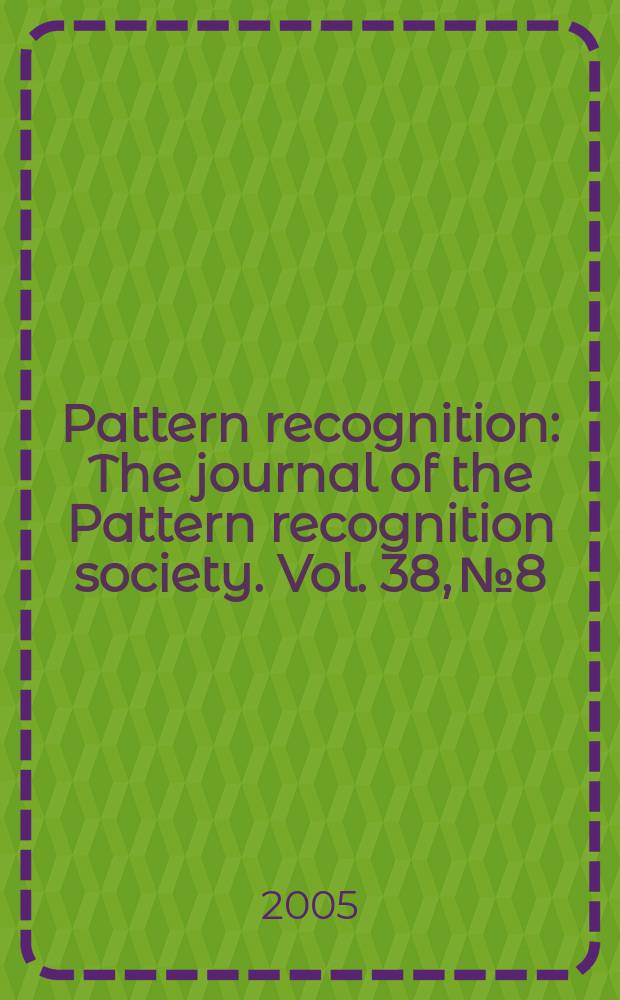 Pattern recognition : The journal of the Pattern recognition society. Vol. 38, № 8