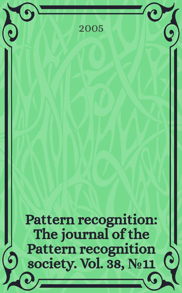 Pattern recognition : The journal of the Pattern recognition society. Vol. 38, № 11