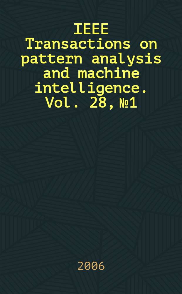 IEEE Transactions on pattern analysis and machine intelligence. Vol. 28, № 1