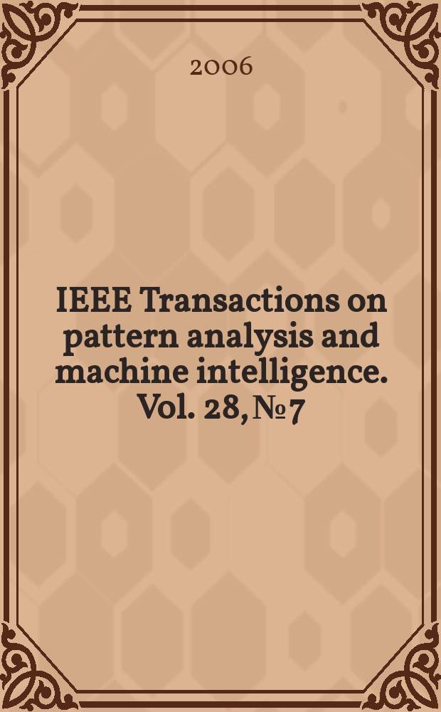 IEEE Transactions on pattern analysis and machine intelligence. Vol. 28, № 7