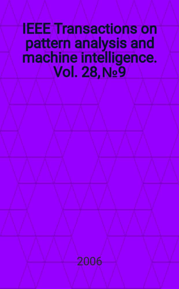 IEEE Transactions on pattern analysis and machine intelligence. Vol. 28, № 9