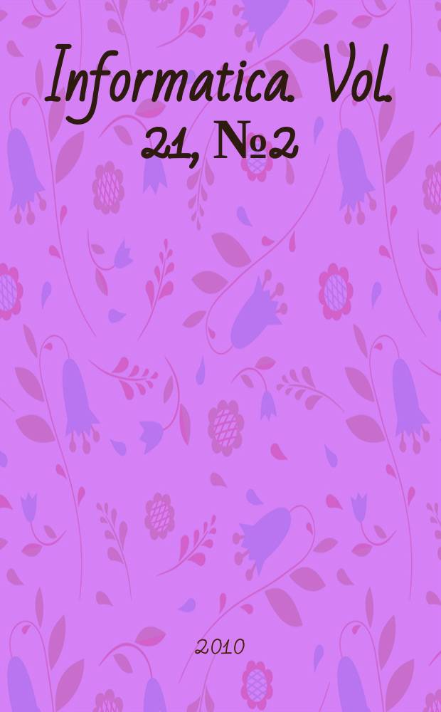 Informatica. Vol. 21, № 2