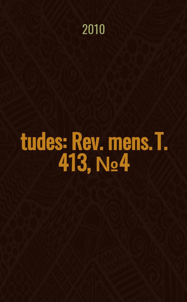 Études : Rev. mens. T. 413, № 4 (4134)