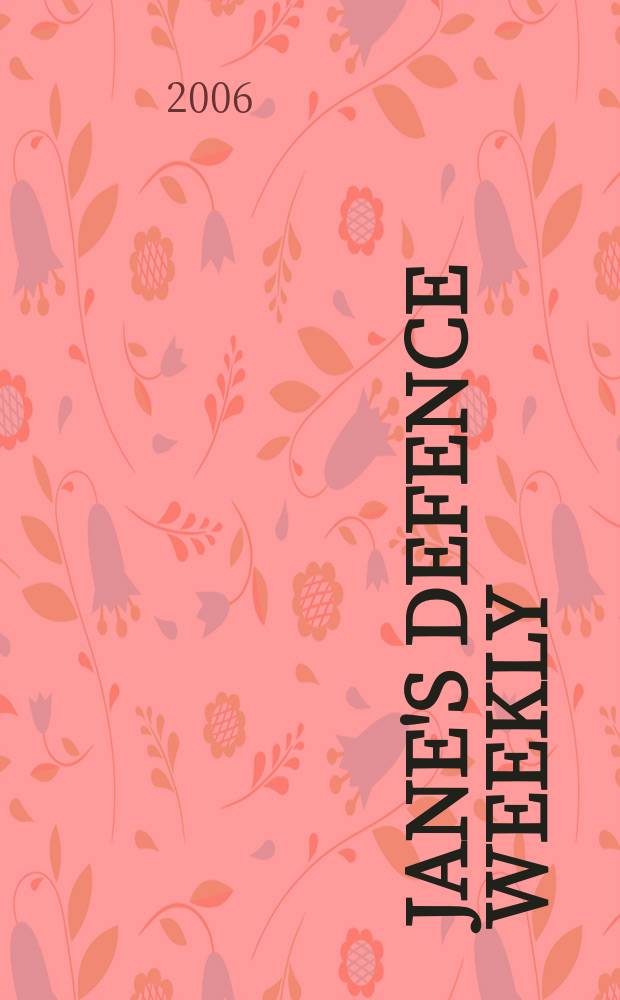 Jane's defence weekly : An intern. Thomson publ. Vol. 43, № 22